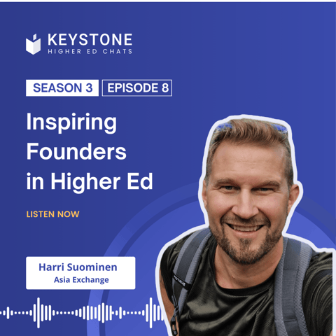 Keystone Higher Ed Chats podcast Episode 8 Harri Suominen co-founder Asia Exchange