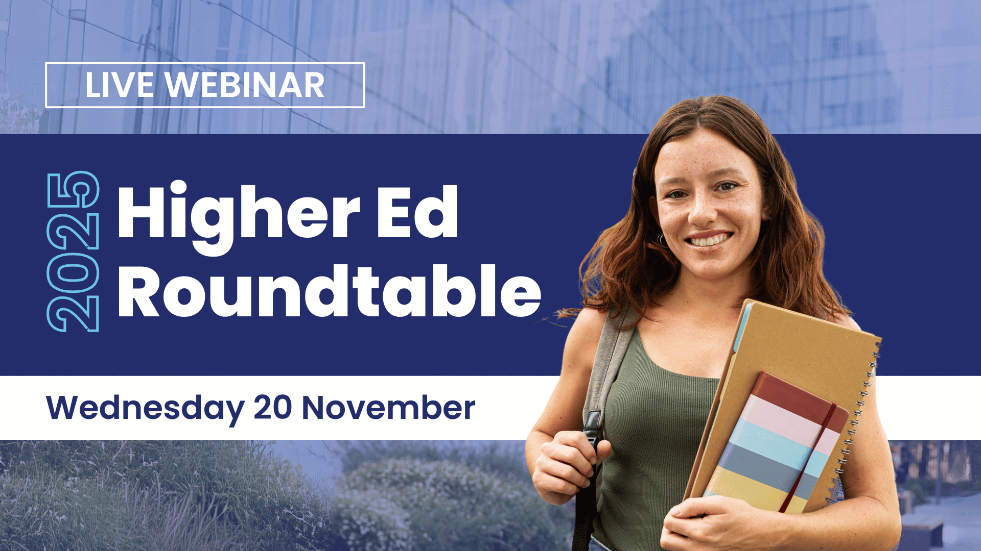 Higher Ed Roundtable Webinar - whats ahead for 2025?