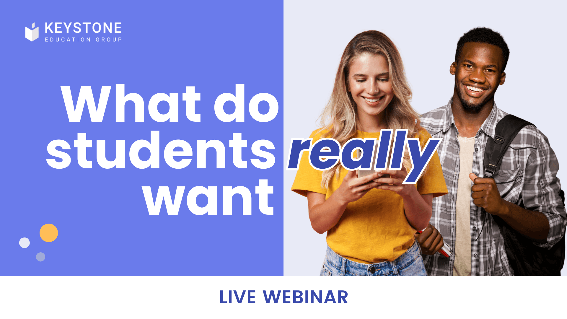 Keystone webinar: What do Students Really Want?